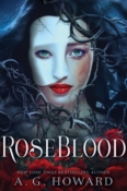 Release Day Blitz & Giveaway: RoseBlood by A.G. Howard