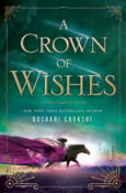 ARC Review: A Crown of Wishes (Star-Touched Queen #2) by Roshani Chokshi