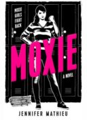 Books On Our Radar: Moxie by Jennifer Mathieu