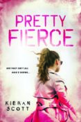 Cover Crush: Pretty Fierce by Kieran Scott