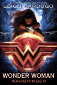 Books On Our Radar: Wonder Woman: Warbringer (DC Icons #1) by Leigh Bardugo