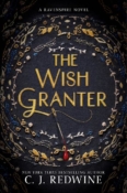Blog Tour, Review & Giveaway: The Wish Granter by C.J. Redwine