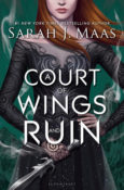 Books On Our Radar: A Court of Wings and Ruin (ACoTaR #3) by Sarah J. Maas