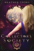 Feature: Crush on This #3 – The Collectors’ Society by Heather Lyons