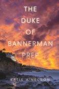 Books On Our Radar: The Duke of Bannerman Prep by Katie A. Nelson