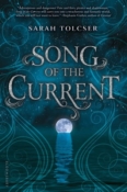 Books On Our Radar: Song of the Current by Sarah Tolcser