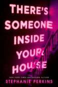 Books On Our Radar: There’s Someone Inside Your House by Stephanie Perkins
