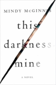 Books On Our Radar: This Darkness Mine by Mindy McGinnis