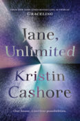 Books On Our Radar: Jane, Unlimited by Kristen Cashore