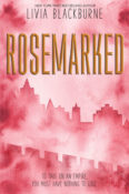 Cover Reveal: Rosemarked by Livia Blackburne