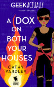 Review: A Dox on Both Your Houses (Geek Actually #1.8) by Cathy Yardley