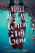 Cover Crush: You’ll Miss Me When I’m Gone by Rachel Lynn Solomon