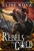 Cover Reveal: The Rebels of Gold (Loom Saga #3) by Elise Kova