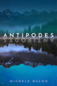 Cover Reveal & Giveaway: Antipodes by Michele Bacon