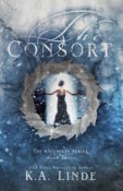 New Release Blitz: The Consort (Ascension #3) by K.A. Linde