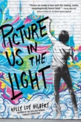 Cover Crush: Picture Us In The Light by Kelly Loy Gilbert
