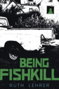 Review: Being Fishkill by Ruth Lehrer