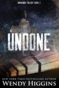 New Release Launch, Review & Giveaway: Undone (Unknown #3) by Wendy Higgins