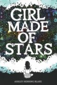 Cover Crush: Girl Made of Stars by Ashley Herring Blake