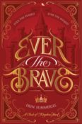 Release Day Blitz: Ever the Brave (Clash of Kingdoms #2) by Erin Summerill