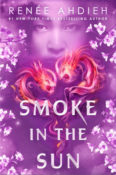 Cover Crush: Smoke in the Sun (Flame in the Mist #2) by Renee Ahdieh
