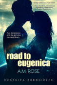 Author Interview: Road to Eugenica by A.M. Rose