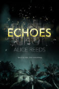 Cover Reveal: Echoes by Alice Reeds