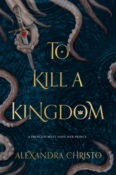 Blog Tour, Review & Giveaway: To Kill a Kingdom by Alexandra Christo