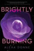 Blog Tour & Giveaway: Brightly Burning by Alexa Donne