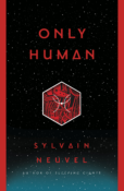 Review: Only Human + The Themis Files Series by Sylvain Neuvel