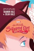 Review: The Unbeatable Squirrel Girl: Squirrel Meets World by Shannon Hale & Dean Hale