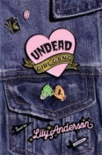 Crush On This #12 – Undead Girl Gang by Lily Anderson