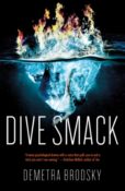 Blog Tour, Review & Giveaway: Dive Smack by Demetra Brodsky
