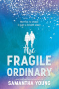 Release Day Launch & Giveaway: The Fragile Ordinary by Samantha Young