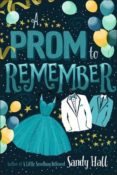 Feature: YA Prom – A Prom to Remember by by Sandy Hall