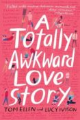 Book Rewind · Review: A Totally Awkward Love Story by Tom Ellen & Lucy Ivison