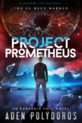 Blog Tour, Feature, & Giveaway: Project Prometheus by Aden Polydoros