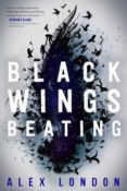 Books On Our Radar: Black Wings Beating by Alex London