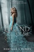 Blog Tour & Giveaway: Legend of Me by Rebekah L. Purdy