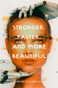 Books On Our Radar: Stronger, Faster, and More Beautiful by Arwen Elys Dayton