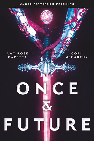 Cover Crush: Once & Future by Amy Rose Capetta & Cori McCarthy