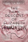 Audiobook Review: The Dark Descent of Elizabeth Frankenstein by Kiersten White