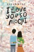 Cover Crush: I Love You So Mochi by Sarah Kuhn