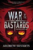 Books on Our Radar: War of the Bastards by Andrew Shvarts