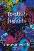 Book Rewind Review: Foolish Hearts by Emma Mills