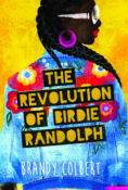 Cover Crush: The Revolution of Birdie Randolph by Brandy Colbert