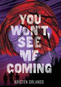 Blog Tour & Interview: You Won’t See Me Coming by Kristen Orlando