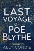 Blog Tour & Feature: The Last Voyage of Poe Blythe by Ally Condie