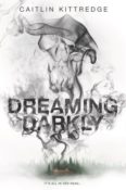 Cover Crush: Dreaming Darkly by Caitlin Kittredge