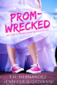 Blog Tour, Guest Post & Giveaway: Prom-Wrecked by Jennifer DiGiovanni & T.H. Hernandez
